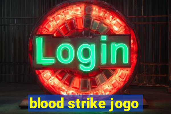 blood strike jogo